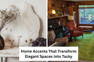Tacky home accents