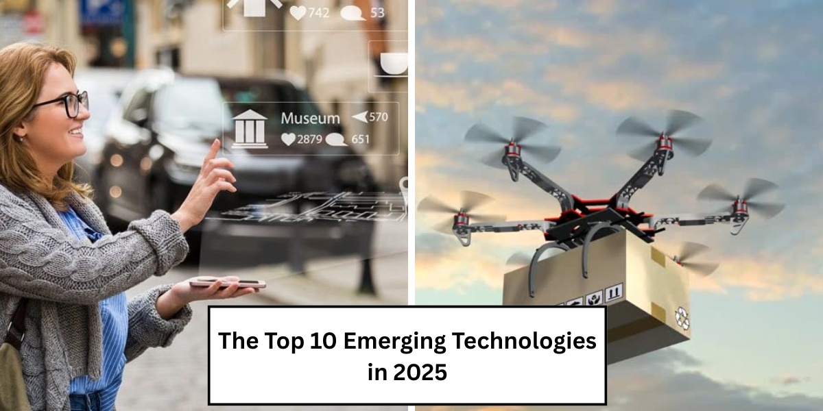 The Top 10 Emerging Technologies in 2025